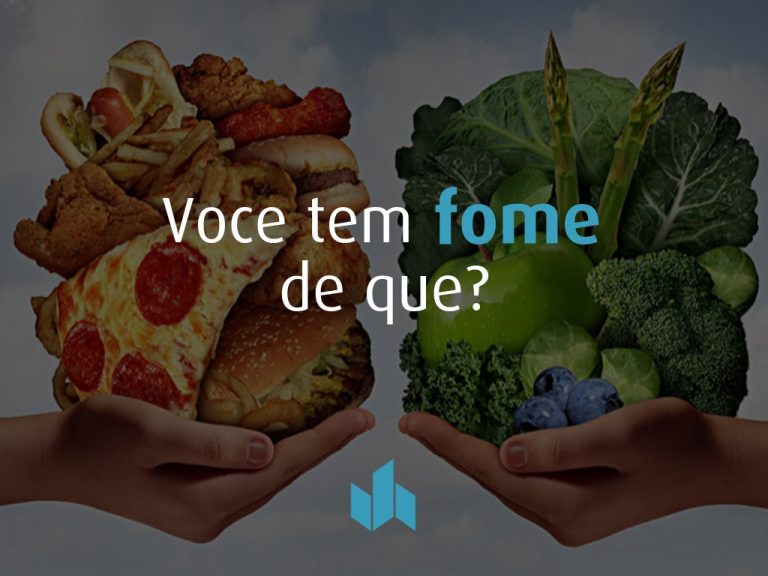 Você sente fome do quê?